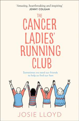 The Cancer Ladies' Running Club de Josie Lloyd