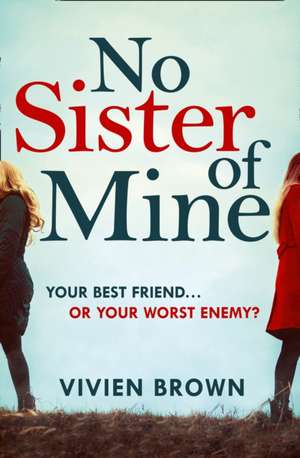 No Sister of Mine de Vivien Brown