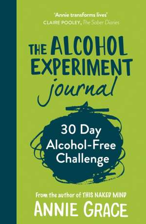 The Alcohol Experiment Journal de Annie Grace