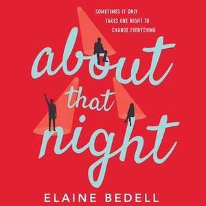 About That Night Lib/E de Elaine Bedell