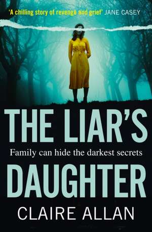 Allan, C: The Liar's Daughter de Claire Allan