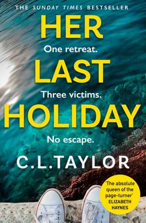 Her Last Holiday de C. L. Taylor