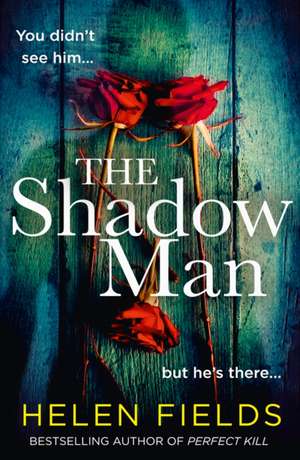 The Shadow Man de Helen Fields