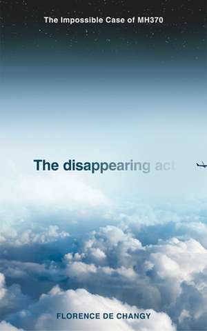 The Disappearing Act de Florence de Changy