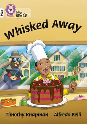 Whisked Away! de Timothy Knapman