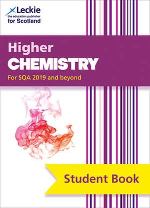 Student Book for Sqa Exams - Higher Chemistry Student Book (Second Edition): Success Guide for Cfe Sqa Exams de Tom Speirs