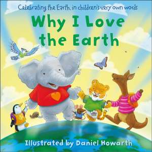 WHY I LOVE EARTH HB de Daniel Howarth