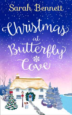 Christmas at Butterfly Cove de Sarah Bennett