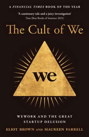 The Cult of We de Eliot Brown