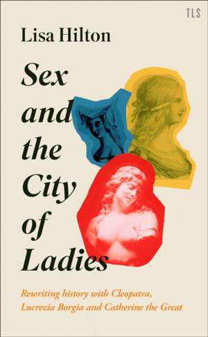 Sex and the City of Ladies de Lisa Hilton