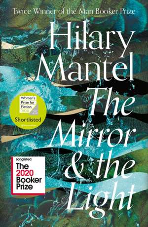 Mirror and the Light de Hilary Mantel