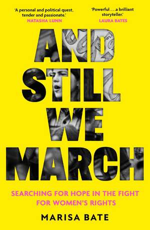 And Still We March de Marisa Bate