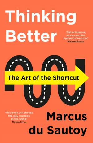 Thinking Better de Marcus Du Sautoy