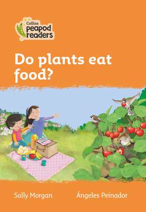 Do plants eat food? de Sally Morgan