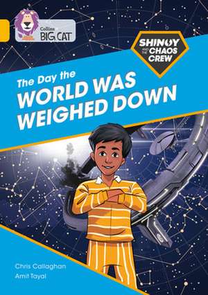 Shinoy and the Chaos Crew: The Day the World Was Weighed Down de Chris Callaghan