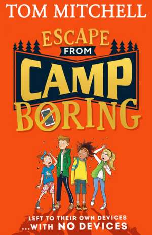 Escape from Camp Boring de Tom Mitchell