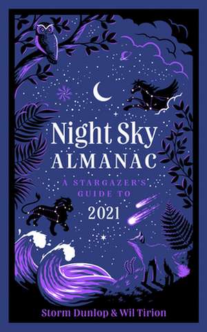 Dunlop, S: Night Sky Almanac 2021