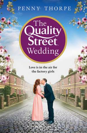 The Quality Street Wedding de Penny Thorpe