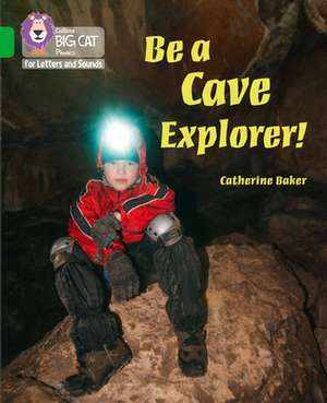 Be a Cave Explorer de Catherine Baker