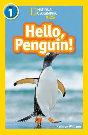 Hello, Penguin! de Kathryn Williams