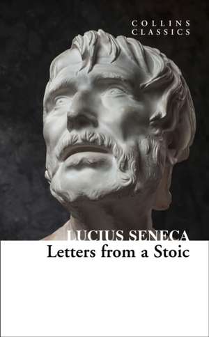 Seneca, L: LETTERS FROM A STOIC de Lucius Seneca