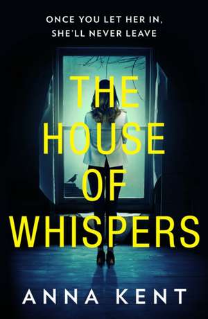 The House of Whispers de Anna Kent