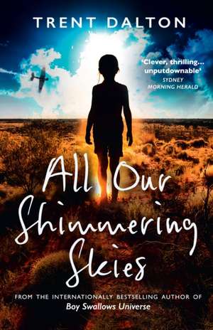 All Our Shimmering Skies de Trent Dalton