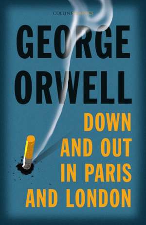 XDOWN & OUT IN_CLASSICS PB de George Orwell