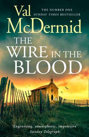 The Wire in the Blood de Val McDermid