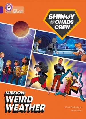 Shinoy and the Chaos Crew Mission: Weird Weather de Chris Callaghan