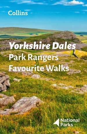 Yorkshire Dales Park Rangers Favourite Walks de National Parks Uk