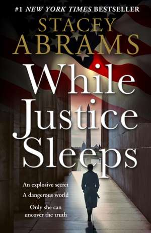 Abrams, S: While Justice Sleeps