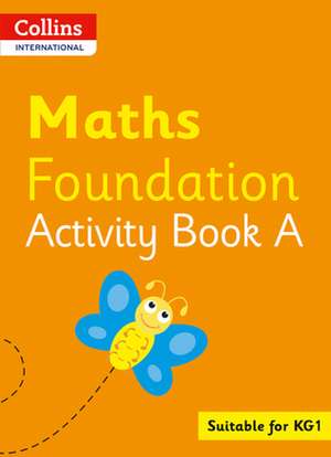 Collins International Maths Foundation Plus Activity Book A de Peter Clarke