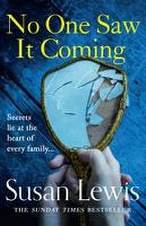 No One Saw It Coming de Susan Lewis