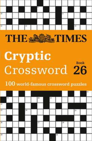 The Times Crosswords - The Times Cryptic Crossword Book 26 de The Times Mind Games