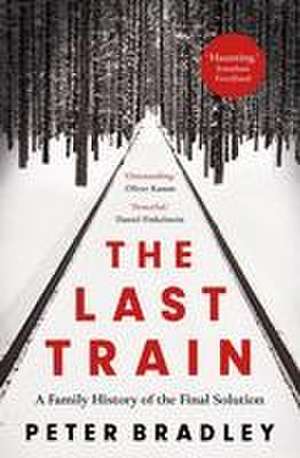 The Last Train de Peter Bradley