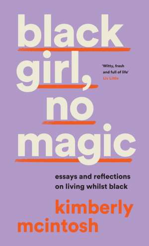 black girl, no magic de Kimberly McIntosh