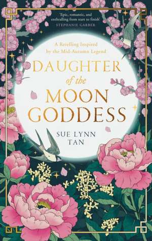 Daughter of the Moon Goddess de Sue Lynn Tan