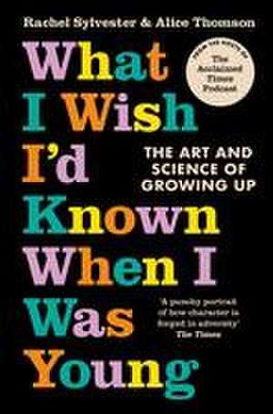 What I Wish I'd Known When I Was Young de Alice Thomson