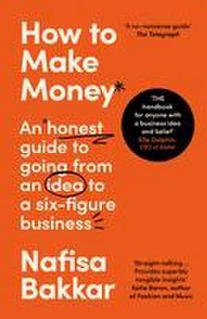 How to make Money de Nafisa Bakkar