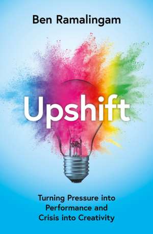 Upshift de Ben Ramalingam