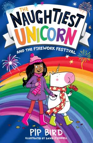 The Naughtiest Unicorn and the Firework Festival de Pip Bird