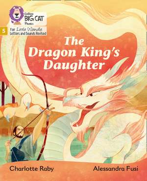 The Dragon King's Daughter de Charlotte Raby