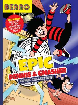 Beano Epic Dennis & Gnasher Comic Collection de Beano Studios