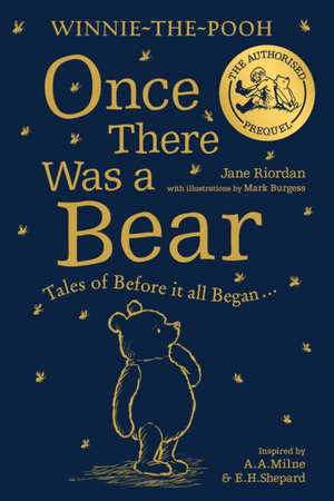 Winnie-the-Pooh: Once There Was a Bear de Jane Riordan