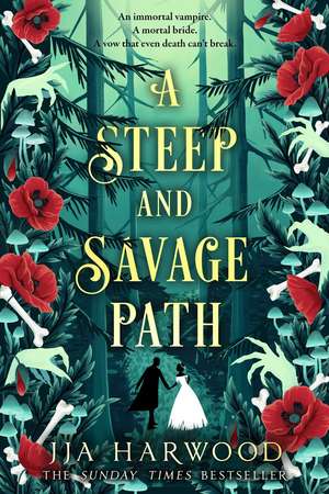 A Steep and Savage Path de Jja Harwood