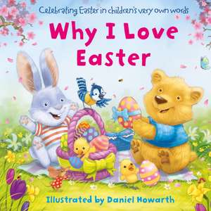 Why I Love Easter de Daniel Howarth