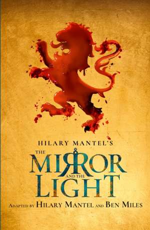 The Mirror and the Light de Ben Miles