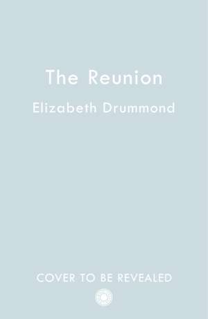 The Reunion de Elizabeth Drummond