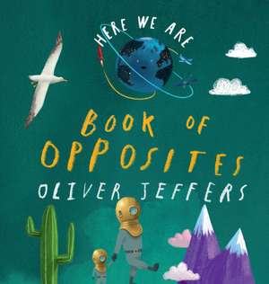 Book of Opposites de Oliver Jeffers